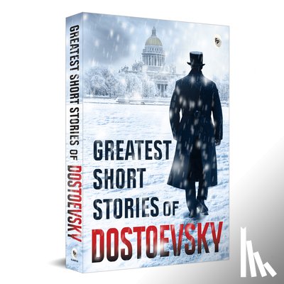 Dostoevsky, Fyodor - Greatest Short Stories of Dostoevsky
