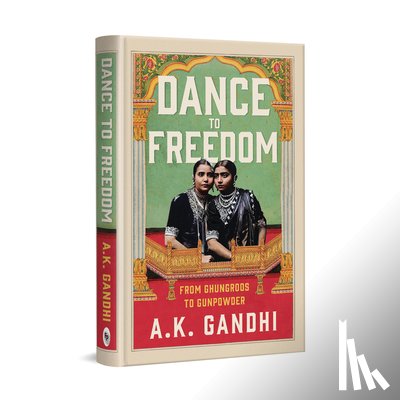 Gandhi, Ak - Dance to Freedom