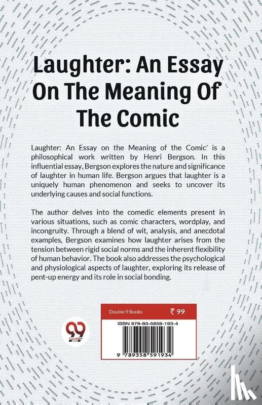 Bergson, Henri - Laughter: An Essay On The Meaning Of The Comic