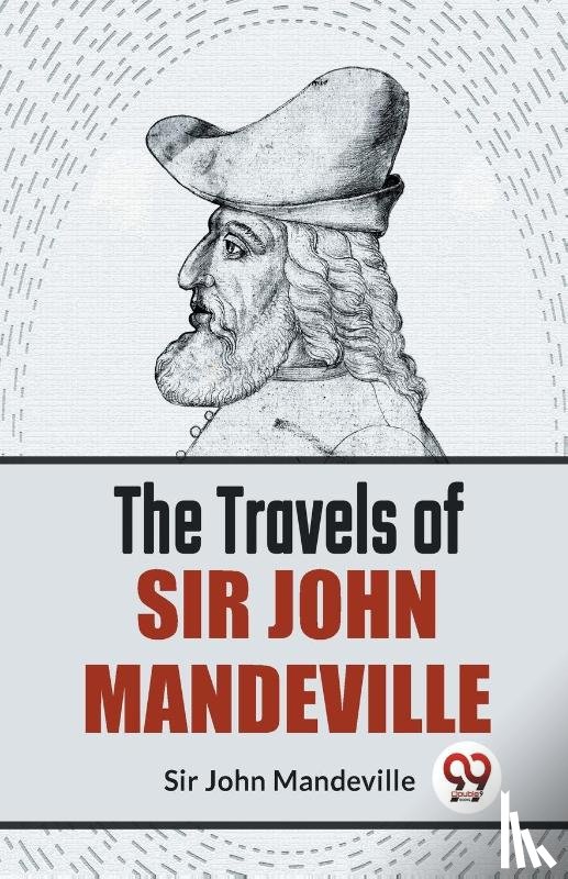 Mandeville, John - The Travels Of Sir John Mandeville
