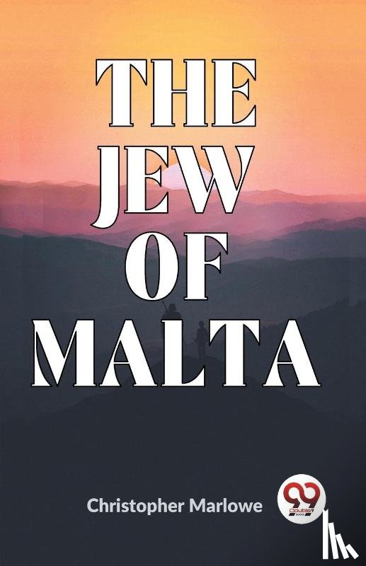 Marlowe, Christopher - The Jew of Malta