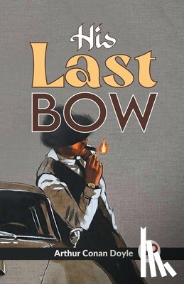 Doyle, Arthur Conan - His Last Bow