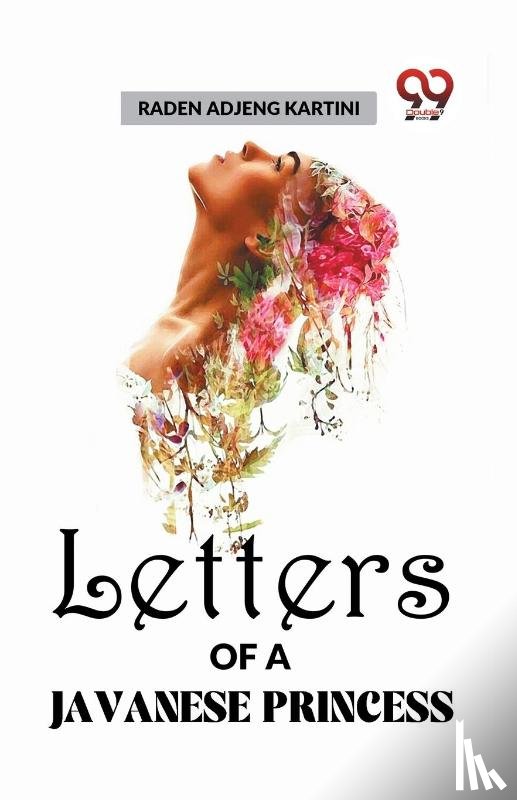 Kartini, Raden Adjeng - Letters of a Javanese Princess
