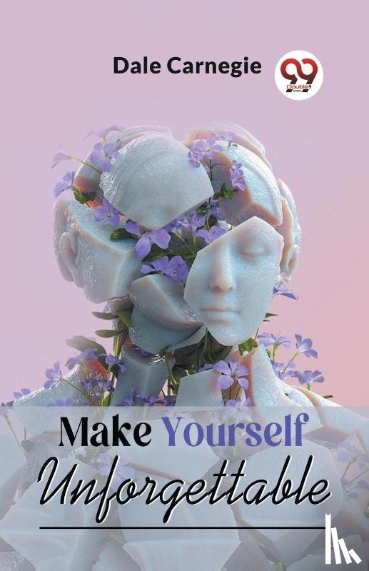 Carnegie, Dale - Make Yourself Unforgettable
