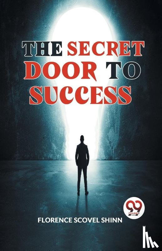 Shinn, Florence Scovel - The Secret Door To Success