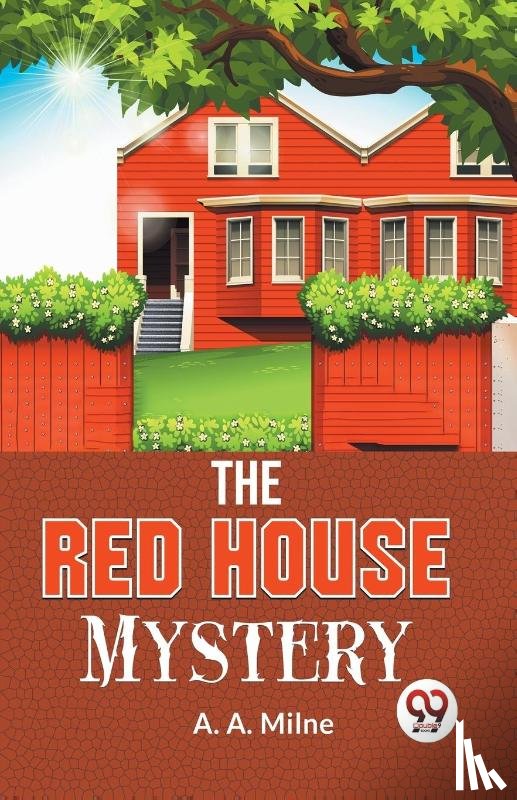 Milne, A. A. - The Red House Mystery