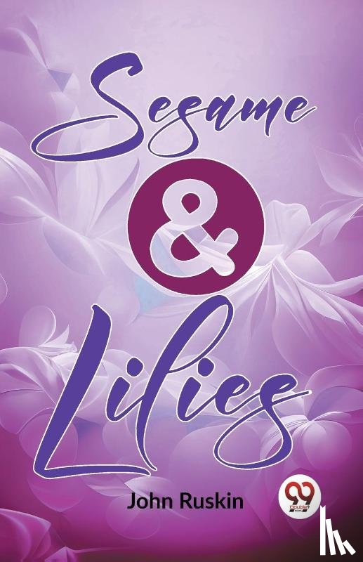 Ruskin, John - Sesame And Lilies