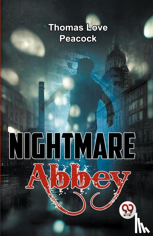 Peacock, Thomas Love - Nightmare Abbey