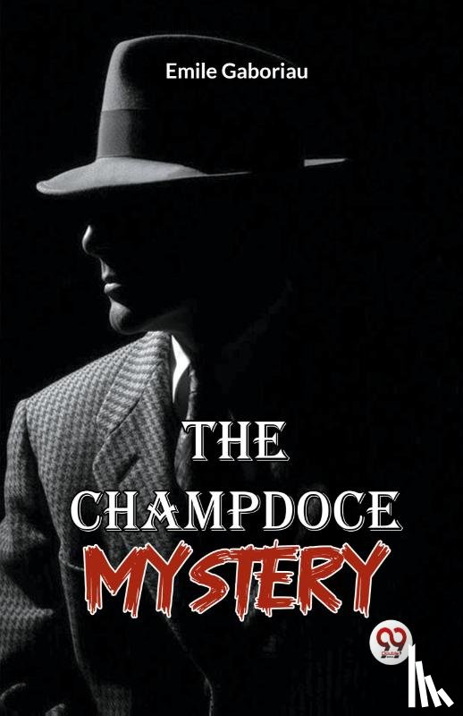 Gaboriau, Emile - The Champdoce Mystery