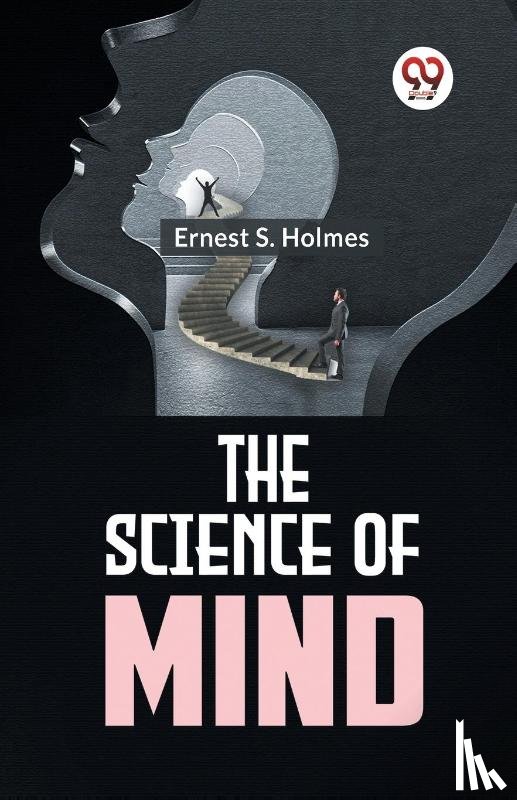 Ernest S., Holmes - The Science Of Mind