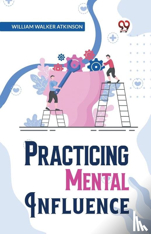 Atkinson, William Walker - Practical Mental Influence