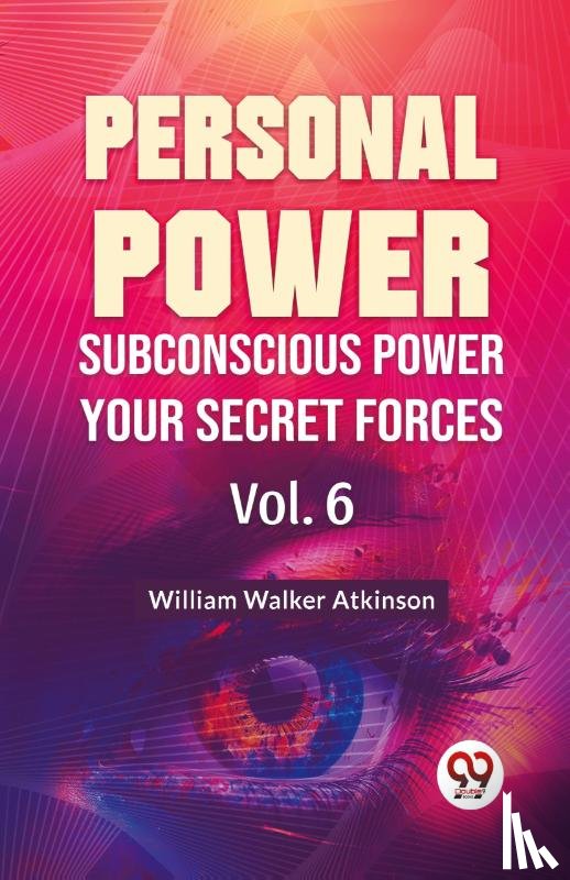 Atkinson, William Walker - Personal Power Subconscious Power Your Secret Forces