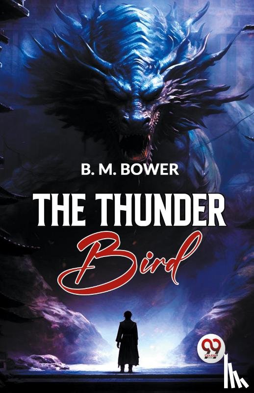 Bower, B. M. - The Thunder Bird