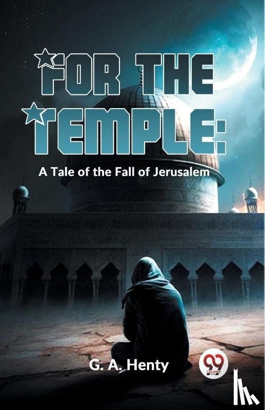 Henty, G.A. - For the Temple