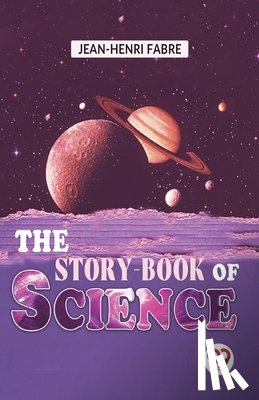 Fabre, Jean-Henri - The Story-Book of Science
