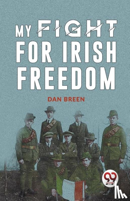 Breen, Dan - MY FIGHT FOR IRISH FREEDOM