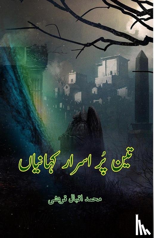 Mohd Iqbal Qureshi - Teen Pur-Asraar KahaniyaaN