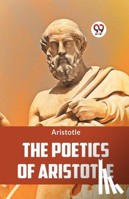 Aristotle - The Poetics of Aristotle
