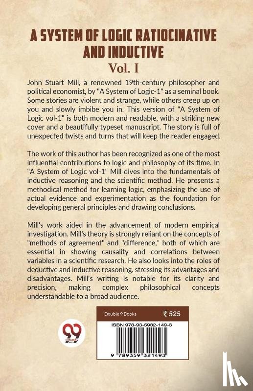 Mill, John Stuart - A System of Logic Ratiocinative and Inductive Vol. I