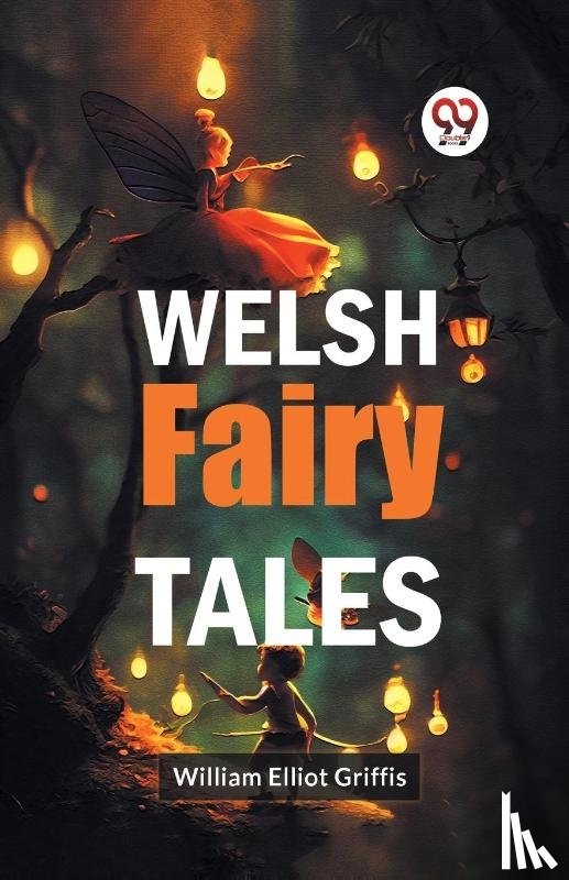 Griffis, William Elliot - Welsh Fairy Tales