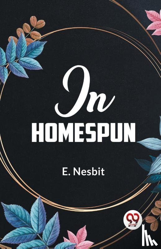 Nesbit, E. - In Homespun