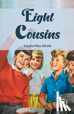 May Alcott, Louisa - Eight Cousins