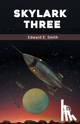Smith, Edward E. - Skylark Three