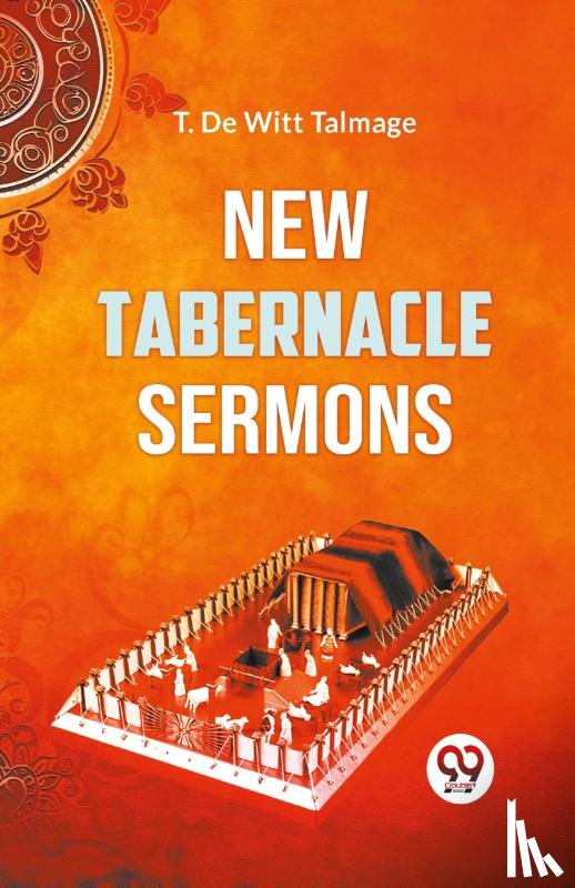 Talmage, T. De Witt - New Tabernacle Sermons