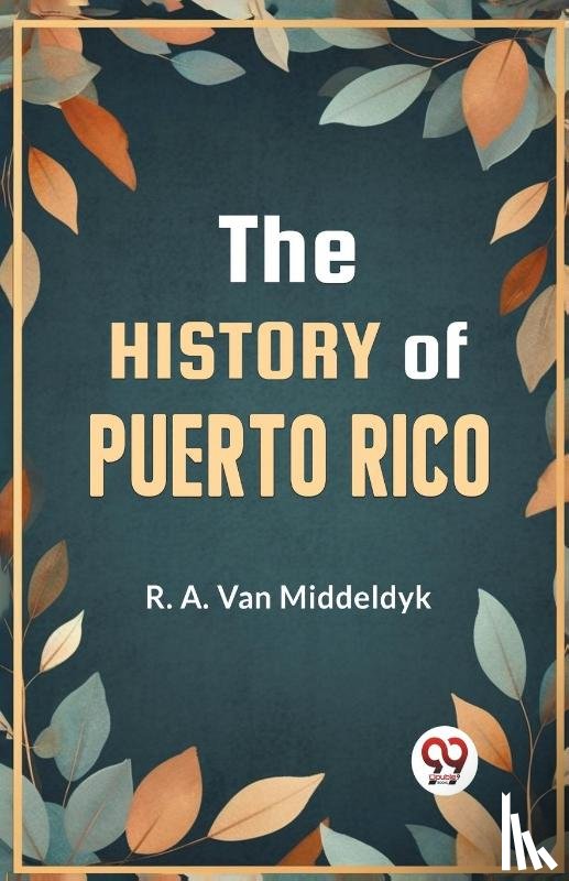 Middeldyk, R.A. Van - The History of Puerto Rico
