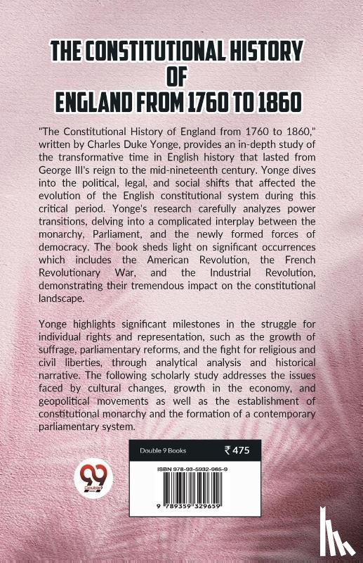Yonge, Charles Duke - The Constitutional History of England from 1760 to 1860