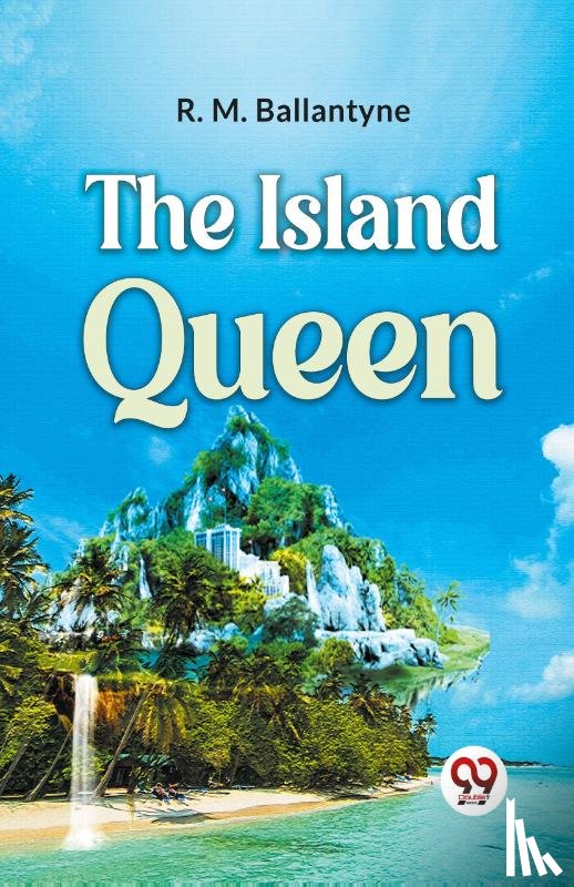 Ballantyne, R.M. - The Island Queen