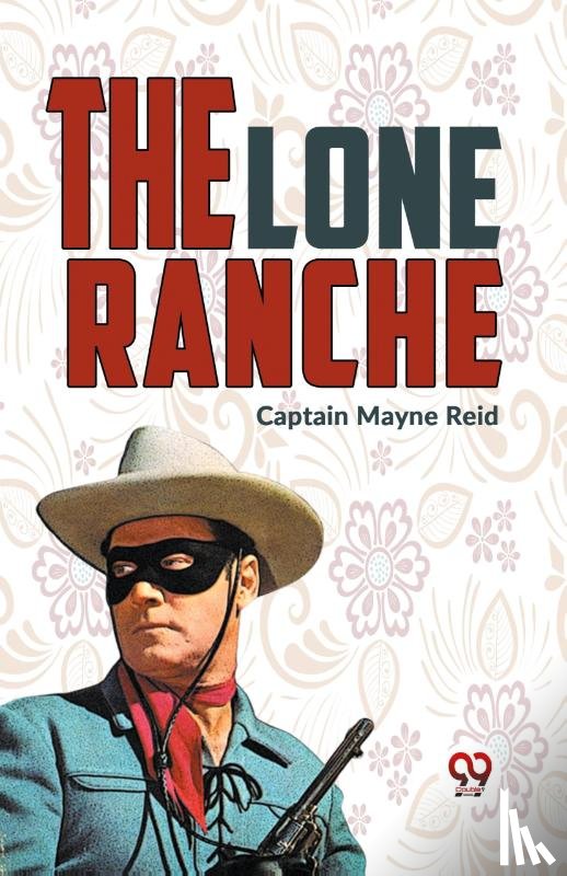 Reid, Mayne - The Lone Ranche