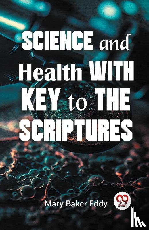 Eddy, Mary Baker - Science And Health With Key To The Scriptures