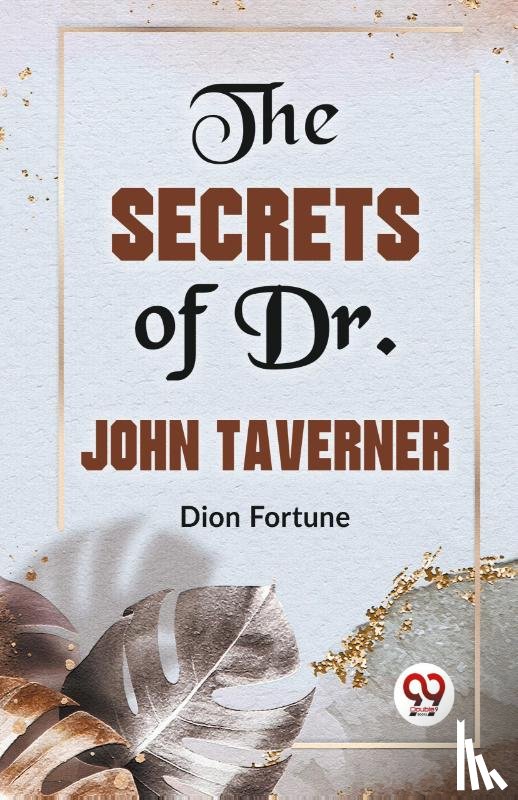 Fortune, Dion - The Secrets of Dr. John Taverner