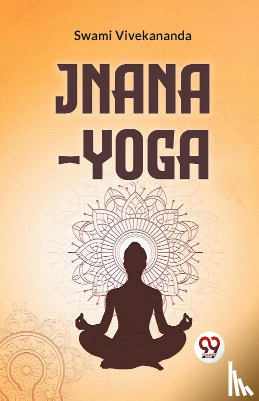 Vivekananda, Swami - Jnana-Yoga