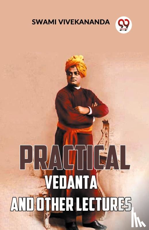Vivekananda, Swami - Practical Vedanta and Other Lectures