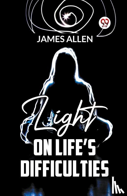Allen, James - Light on Life?S Difficulties