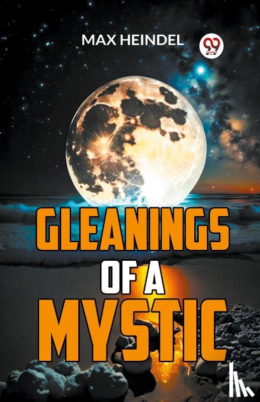 Heindel, Max - Gleanings Of A Mystic