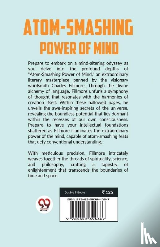 Fillmore, Charles - Atom-Smashing Power Of Mind