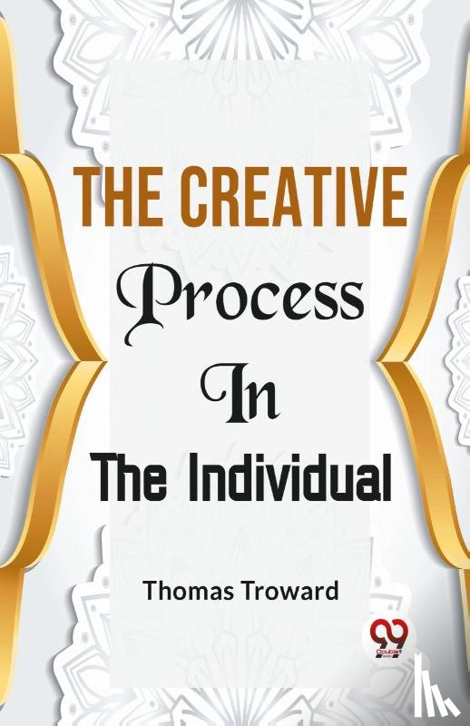 Troward, Thomas - The Creative Process In The Individual