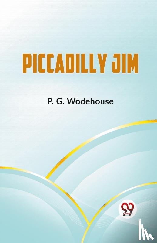 Wodehouse, P G - Piccadilly Jim (Edition2023)