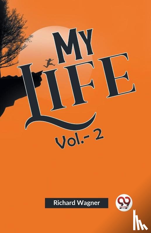 Wagner, Richard - My Life