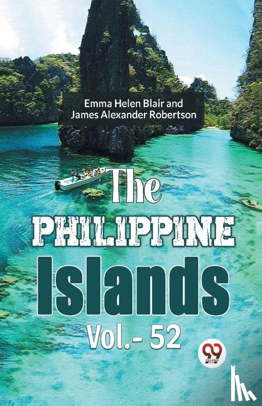 Robertson, James Alexander - The Philippine Islands