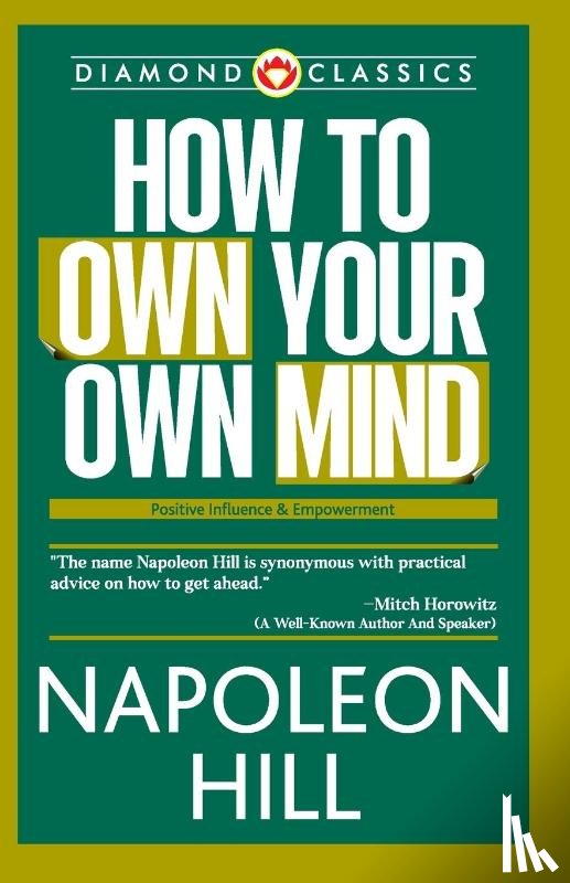 Hill, Napoleon - How to Own Your Own Mind