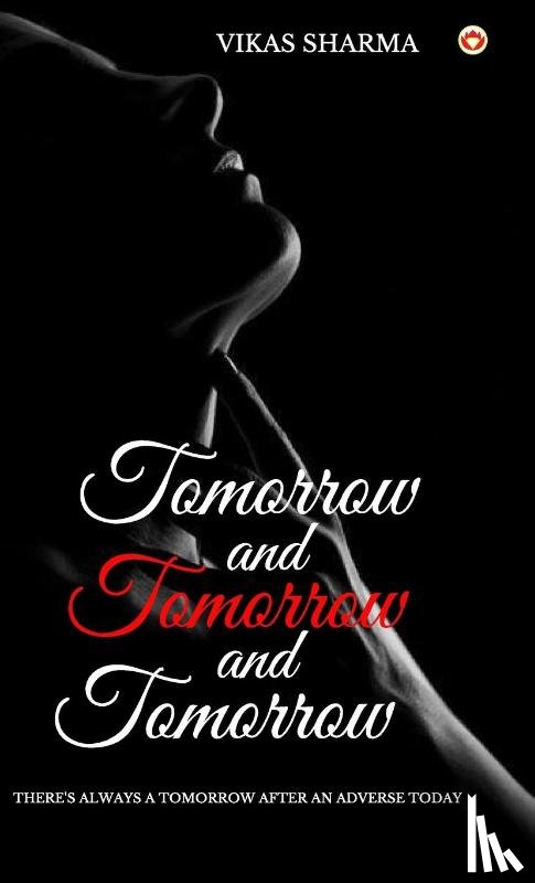 Sharma, Vikas - Tomorrow and Tomorrow and Tomorrow