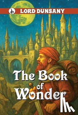 Dunsany, Edward John Moreton - The Book of Wonder