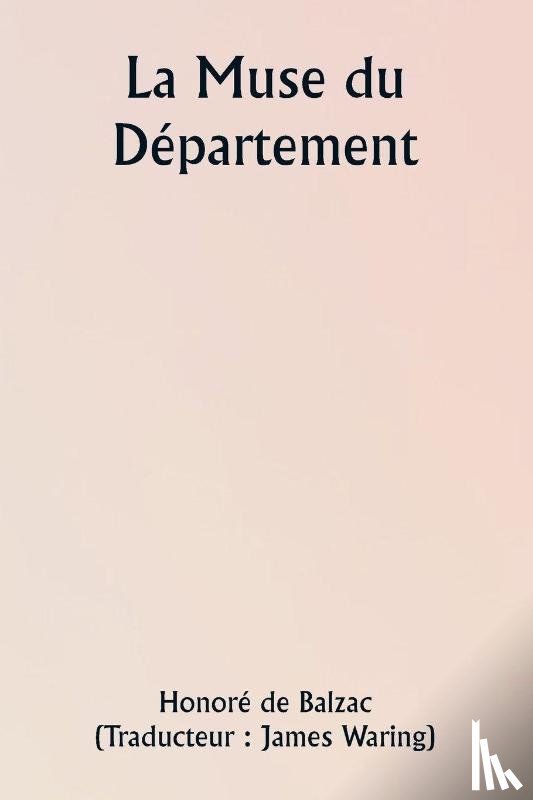 Balzac, Honoré de - La Muse du Département