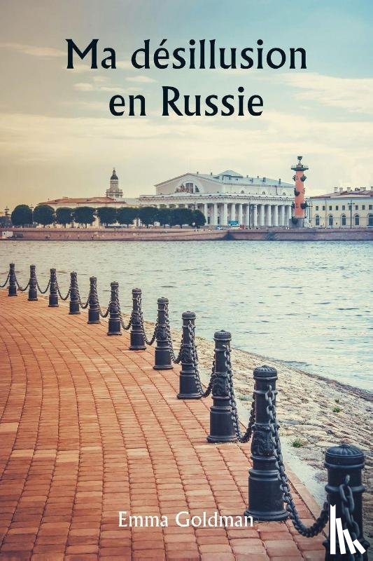 Goldman, Emma - Ma désillusion en Russie