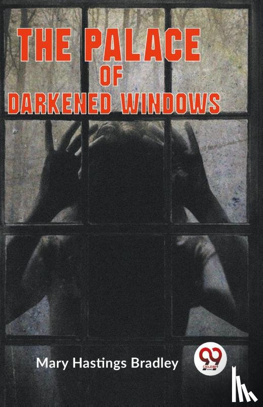 Hastings Bradley Mary - The Palace of Darkened Windows