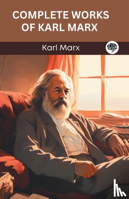 Marx, Karl, Original Thinkers Institute - Complete Works of Karl Marx (Grapevine edition)